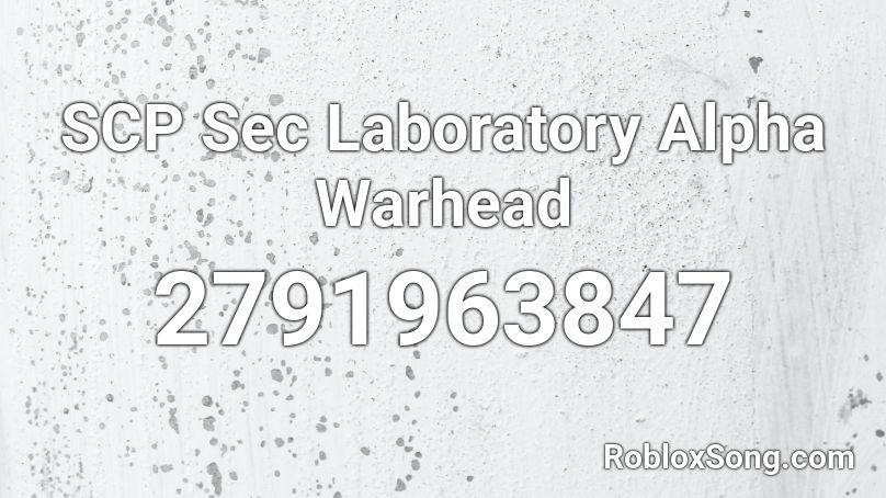 Scp Secret Laboratory Alpha Warhead Roblox Id Roblox Music Codes - working scp alpha warhead model roblox