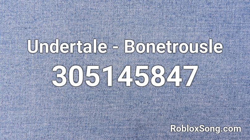 Undertale - Bonetrousle Roblox ID