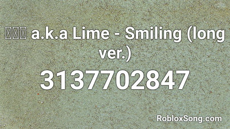 櫟井唯 A K A Lime Smiling Long Ver Roblox Id Roblox Music Codes