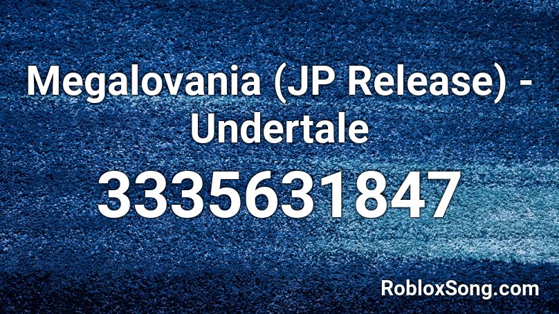 Megalovania (JP Release) - Undertale Roblox ID