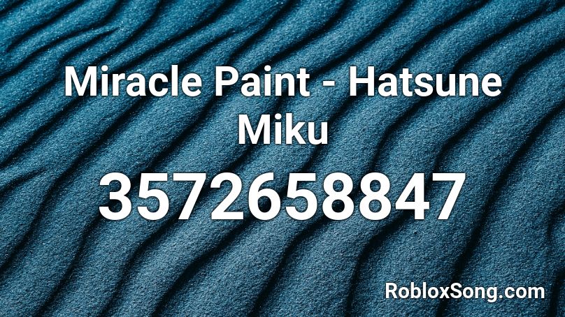 Miracle Paint - Hatsune Miku Roblox ID