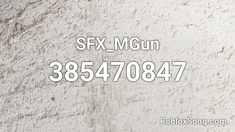 SFX_MGun Roblox ID