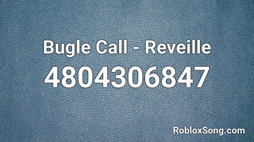 Bugle Call - Reveille Roblox ID