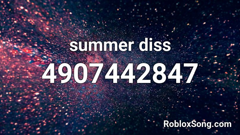 summer diss Roblox ID