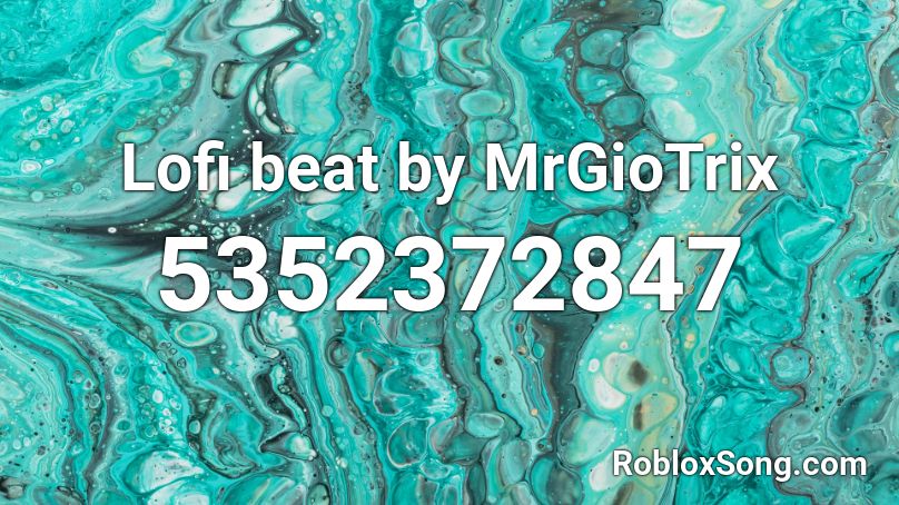 Lofi beat by MrGioTrix Roblox ID