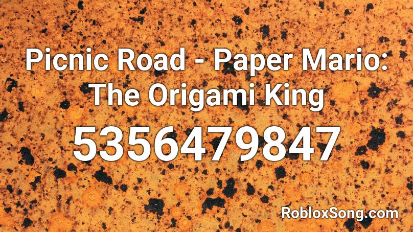 Picnic Road - Paper Mario: The Origami King Roblox ID