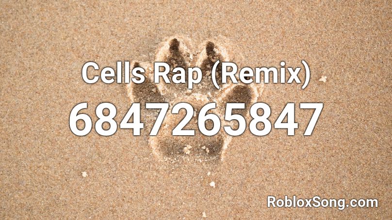 Cells Rap (Remix) Roblox ID