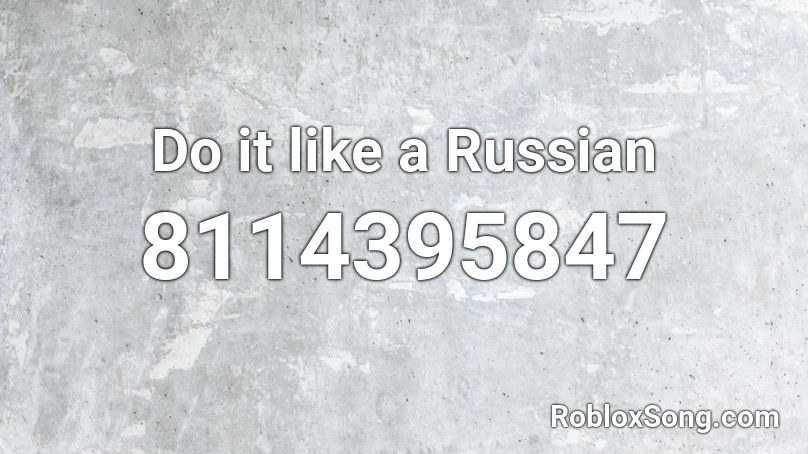 (HARD BASS) Do it like a Russian Roblox ID