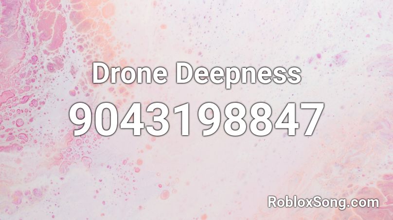 Drone Deepness Roblox ID