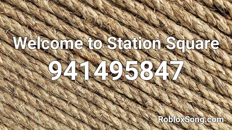 Welcome to Station Square Roblox ID