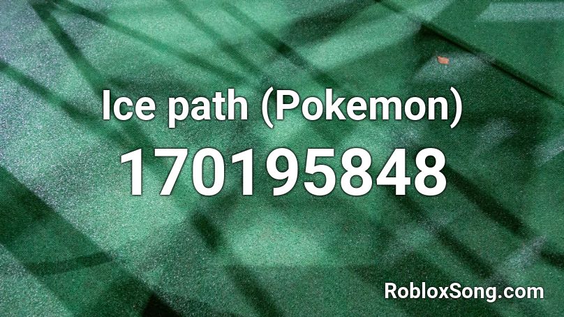Ice path (Pokemon) Roblox ID