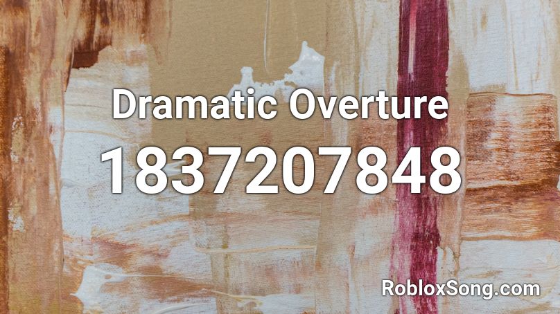 Dramatic Overture Roblox ID