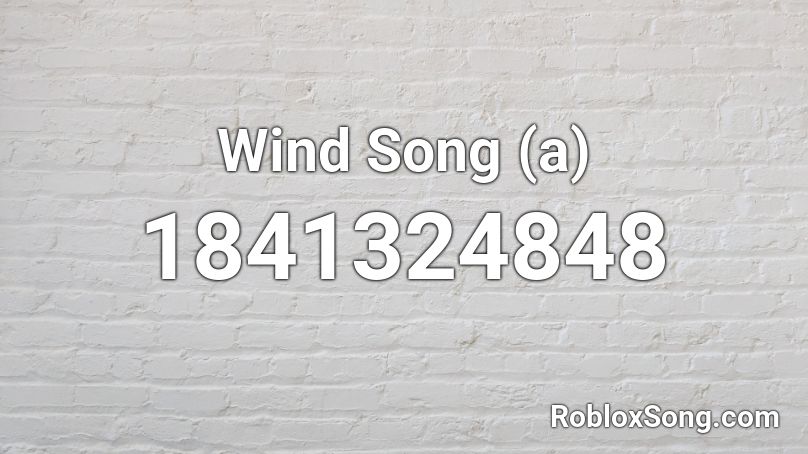 Wind Song (a) Roblox ID