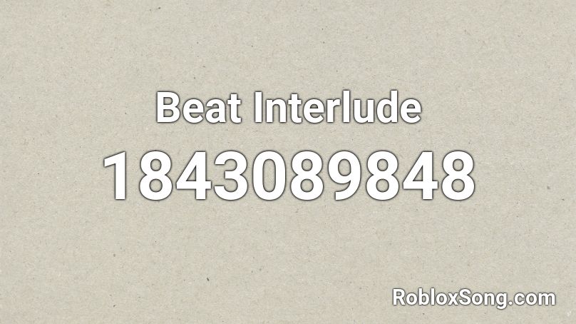 Beat Interlude Roblox ID