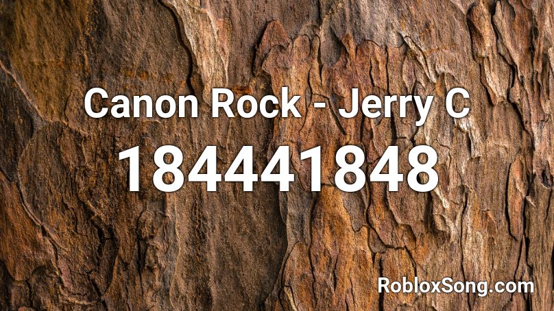 Canon Rock - Jerry C Roblox ID