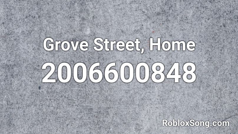 Grove Street, Home Roblox ID