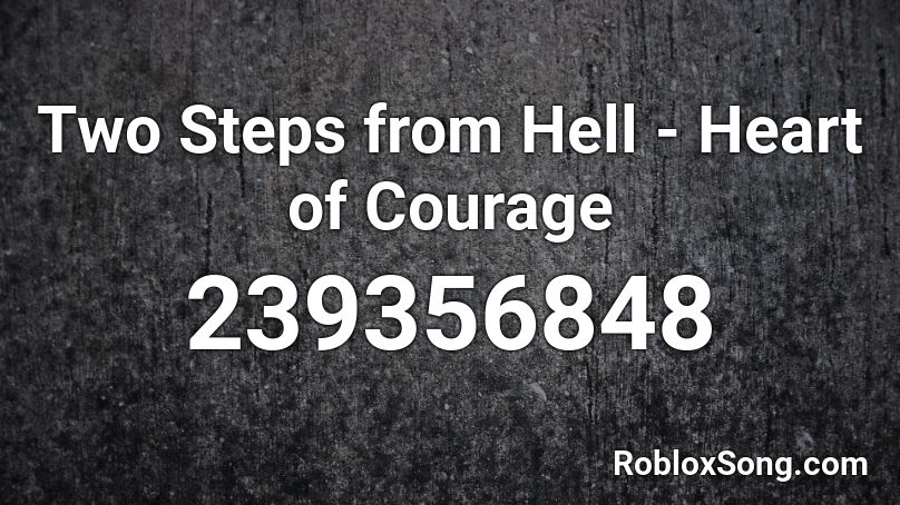 Two Steps from Hell - Heart of Courage Roblox ID