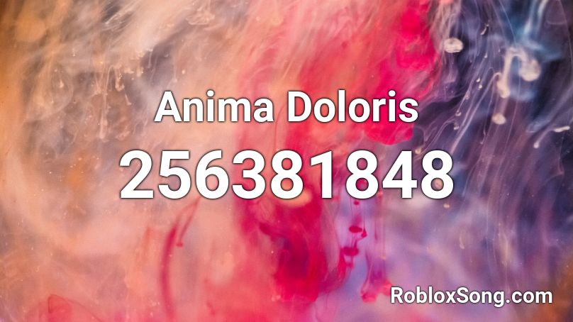 Anima Doloris Roblox ID