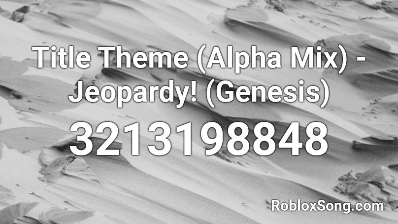 Title Theme (Alpha Mix) - Jeopardy! (Genesis) Roblox ID