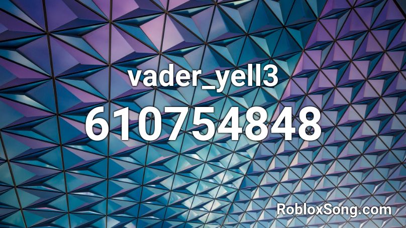 vader_yell3 Roblox ID