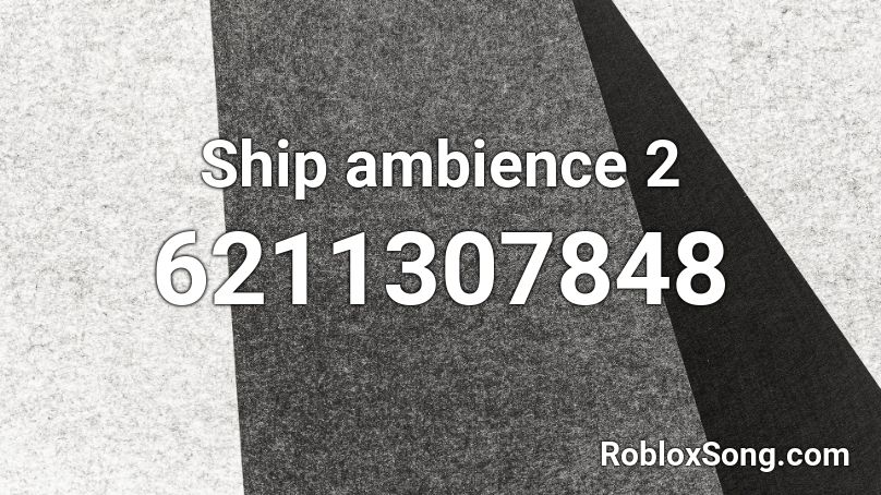 Ship ambience 2 Roblox ID