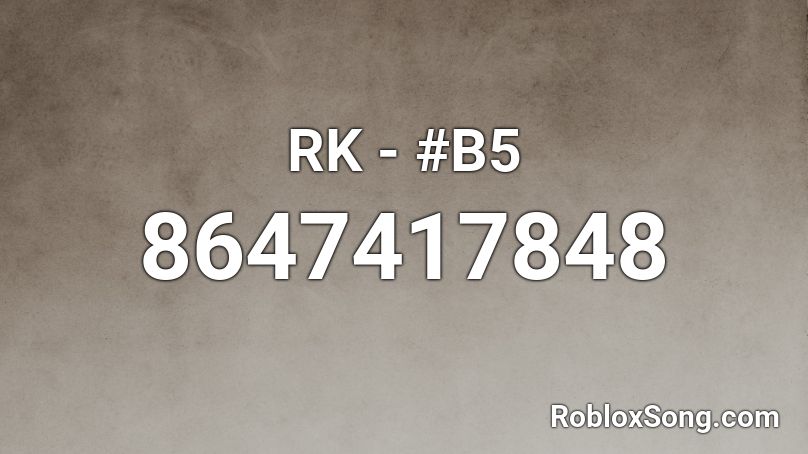 RK - #B5 Roblox ID