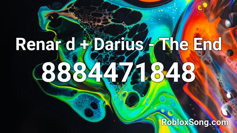 Renar d + Darius - The End Roblox ID