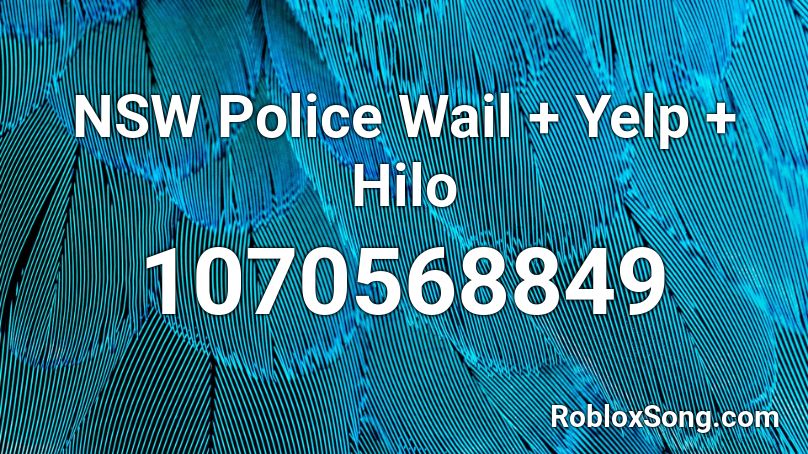 NSW Police Wail + Yelp + Hilo Roblox ID