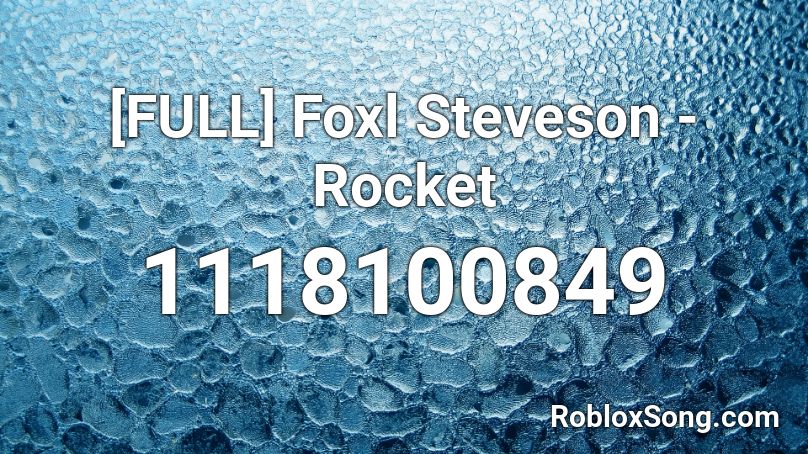 [FULL] Foxl Steveson - Rocket Roblox ID