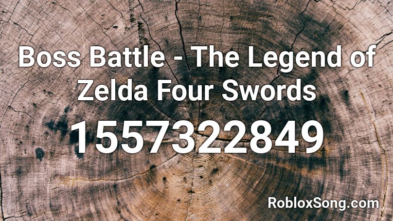 Boss Battle - The Legend of Zelda Four Swords Roblox ID