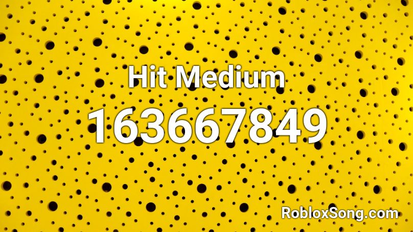 Hit Medium Roblox ID