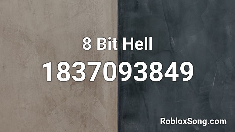 8 Bit Hell Roblox ID