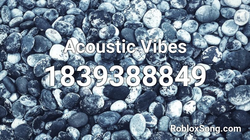 Acoustic Vibes Roblox ID