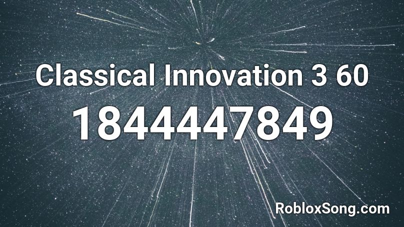 Classical Innovation 3 60 Roblox ID