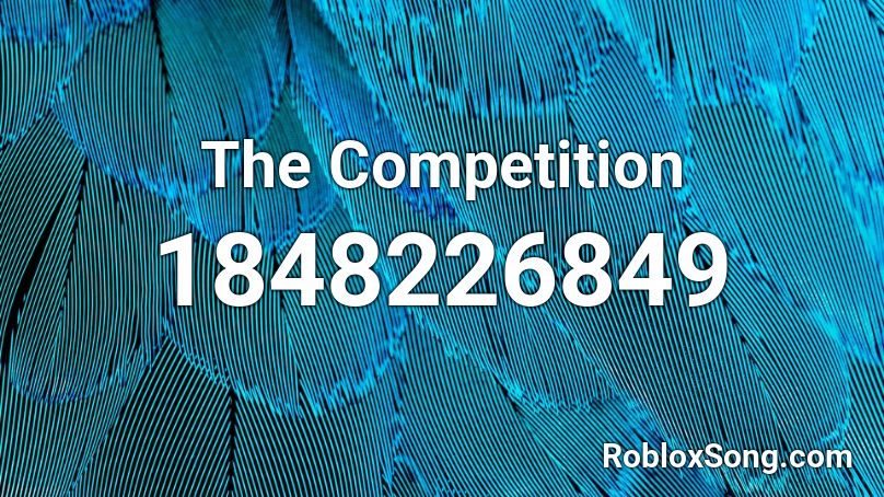 The Competition Roblox ID