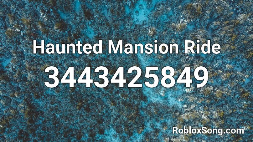 Haunted Mansion Ride Roblox Id Roblox Music Codes - roblox horror mansion code