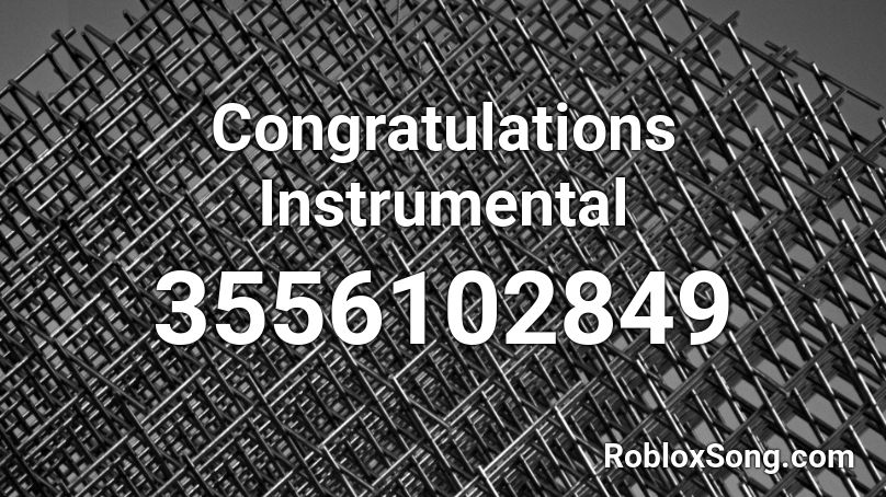 Congratulations Instrumental Roblox ID