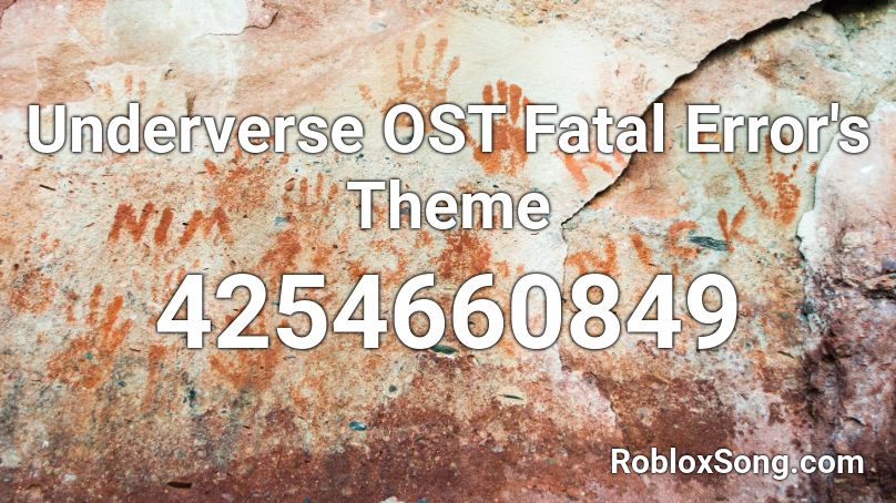 Underverse Ost Fatal Error S Theme Roblox Id Roblox Music Codes - ink sans theme roblox id