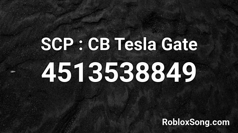 SCP : CB Tesla Gate Roblox ID