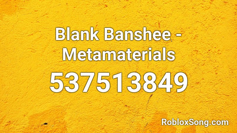 Blank Banshee - Metamaterials Roblox ID