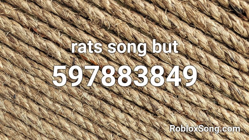 rats song but Roblox ID