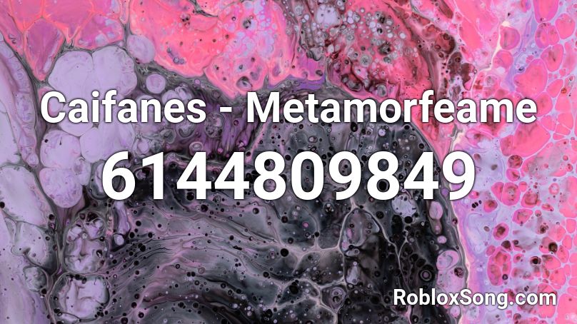 Caifanes - Metamorfeame Roblox ID