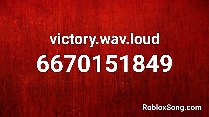 victory.wav.loud Roblox ID