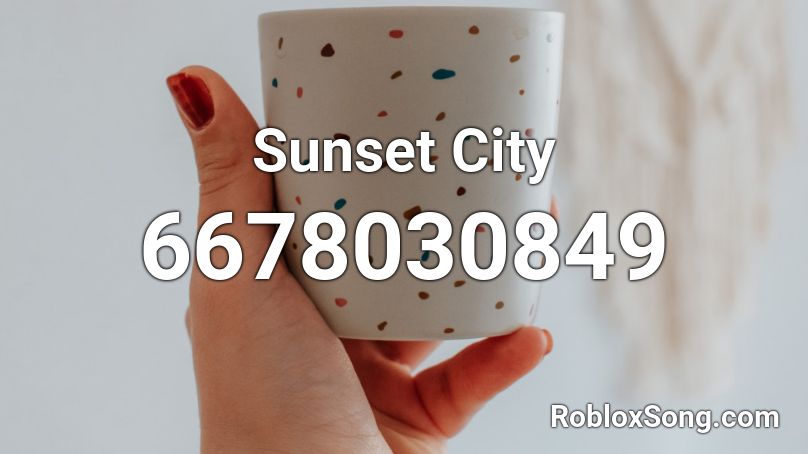 Sunset City Roblox ID