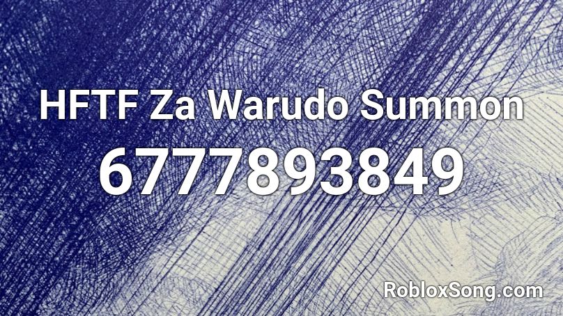 HFTF Za Warudo Summon Roblox ID