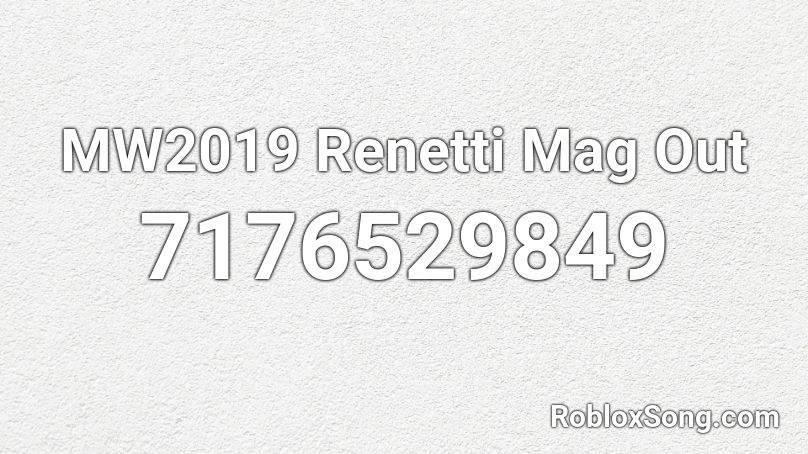 MW2019 Renetti Mag Out Roblox ID