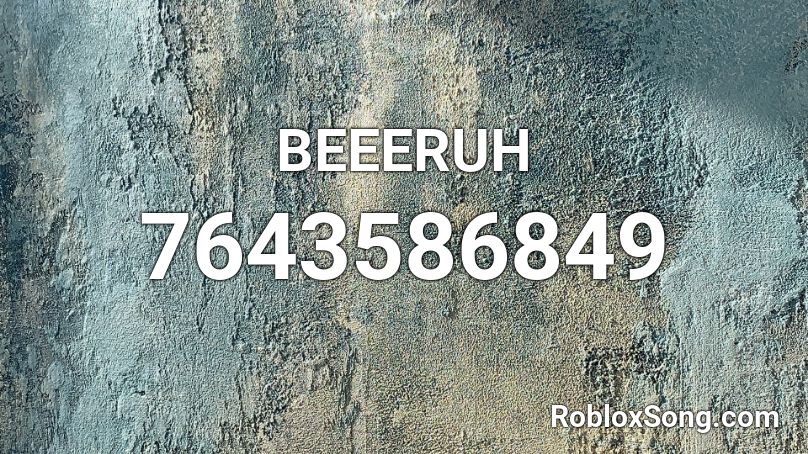 BEEERUH Roblox ID