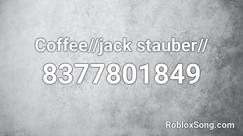 Coffee//jack stauber// Roblox ID