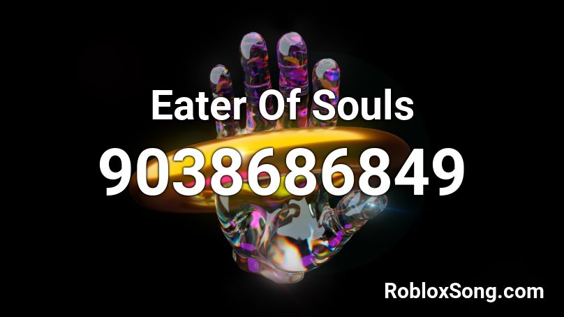 Eater Of Souls Roblox ID