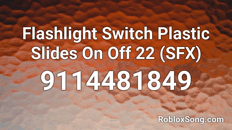 Flashlight Switch Plastic Slides On Off 22 (SFX) Roblox ID